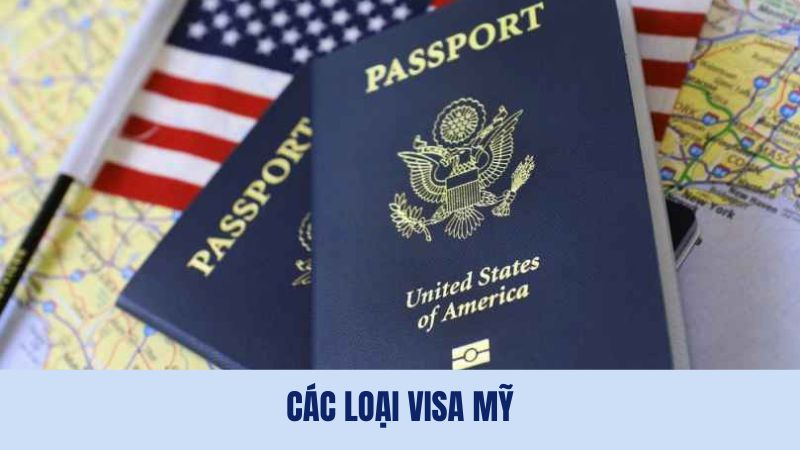 Các loại visa Mỹ
