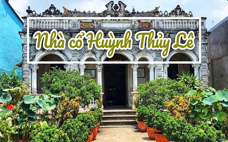 Nhà cổ Huỳnh Thủy Lê là di tích gắn với tiểu thuyết “Người Tình” của Marguerite Duras.