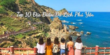 Top 10 Địa Điểm Du Lịch Phú Yên Bạn Không Nên Bỏ Lỡ
