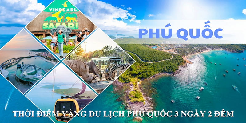 Thời điểm để du lịch Phú Quốc 3 ngày 2 đêm