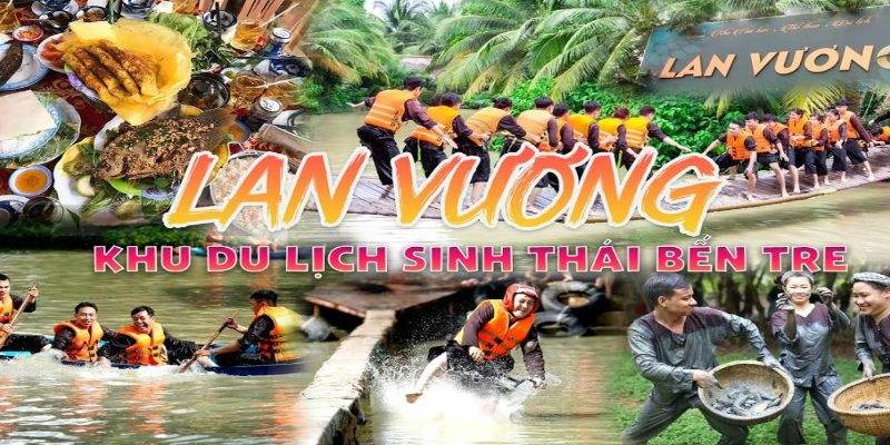 Khu du lịch sinh thái Lan Vương là điểm đến hot của giới trẻ