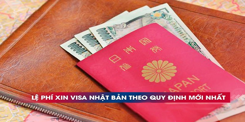 Lệ phí xin visa Nhật bao nhiêu tiền?