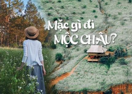 Mặc Gì Khi Đi Du Lịch Mộc Châu: Bí Kíp Chọn Đồ Đẹp, Hợp Lý