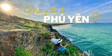 Mặc Gì Khi Đi Du Lịch Phú Yên: Gợi Ý Outfit Đẹp & Phù Hợp