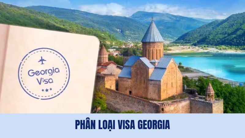 Hiện nay có nhiều diện visa Georgia phổ biến