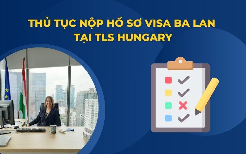 TLS Hungary là nơi nhận xin Visa tại miền Nam