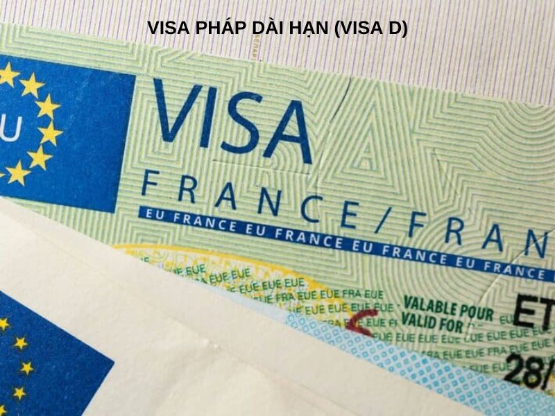 Visa dài hạn Pháp hay còn được gọi là visa quốc gia Pháp